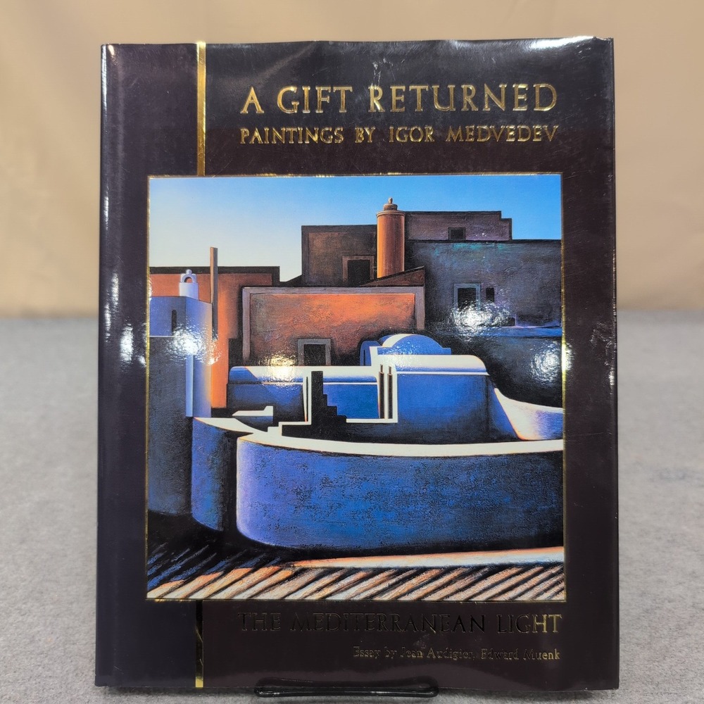 A Gift Returned Paintings by Igor Medvedev The Mediterranean Light HC 1996